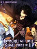 Invincible With Only a Single Point of HP