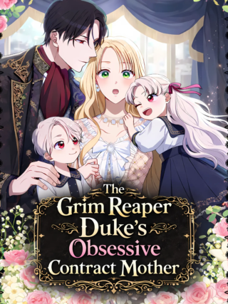 I Became the Contract Mother of the Grim Reaper Duke's Family and They Became Obsessed With Me