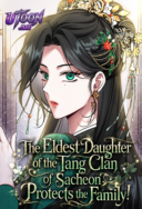 The Eldest Daughter of the Tang Clan of Sacheon Protects the Family