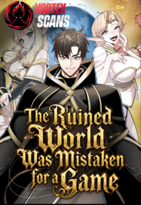 The Ruined World Was Mistaken for a Game