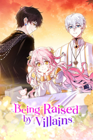 I’m Being Raised by Villains