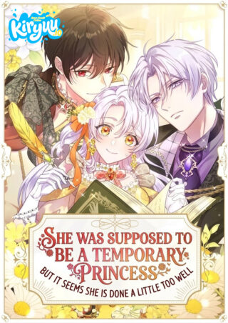 She Was Supposed To Be A Temporary Princess But It Seems She Is Done A Little Too Well